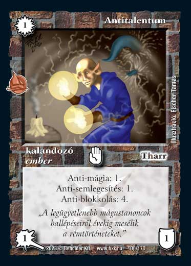 Kiadás: Hódítások
Gyakoriság: gyakori