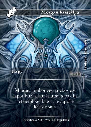 Kiadás: Alappakli, 3. kiadás, Alappakli, 4. kiadás, Hőskorszak, Védnök 2023
Gyakoriság: ritka
