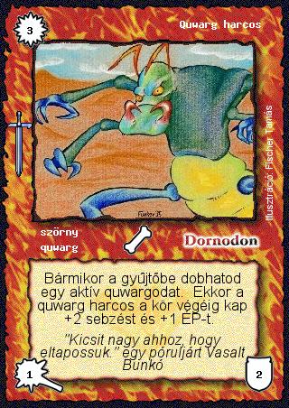 Kiadás: Hőskorszak
Gyakoriság: nem gyakori