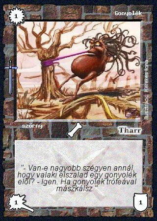 Kiadás: Hőskorszak
Gyakoriság: nem gyakori