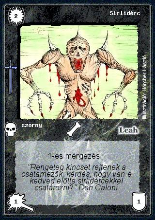 Kiadás: Hőskorszak
Gyakoriság: nem gyakori