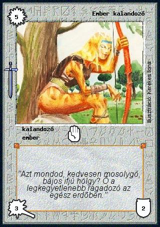 Kiadás: Hőskorszak
Gyakoriság: gyakori