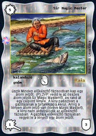 Kiadás: Létsíkok
Gyakoriság: nem gyakori