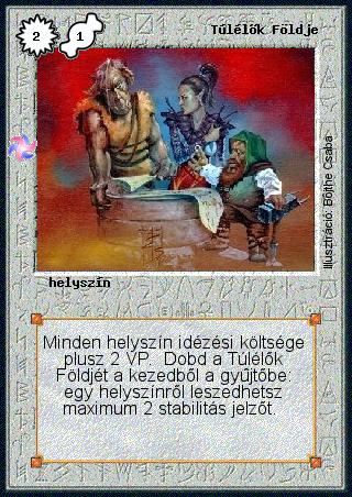 Kiadás: Létsíkok, Túlélők Földje
Gyakoriság: nem gyakori