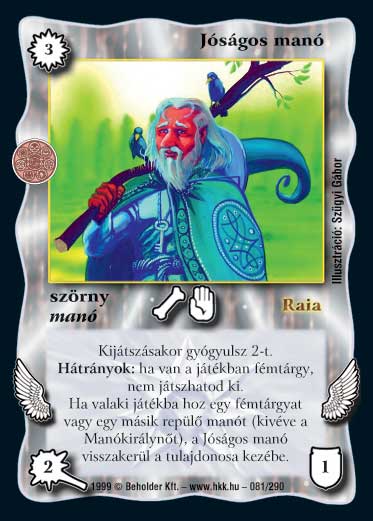 Kiadás: Aranyforrás, Túlélők Földje
Gyakoriság: gyakori