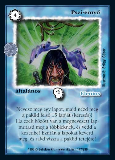 Kiadás: Alappakli, 2. kiadás, Alappakli, 3. kiadás, Alappakli, 4. kiadás, Túlélők Földje
Gyakoriság: nem gyakori