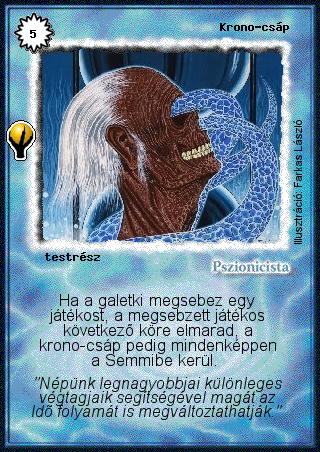 Kiadás: Alappakli, 5. kiadás (Ősök városa), Alappakli, 6. kiadás (Ősök Városa), Alappakli, 7. kiadás (Ősök Városa)
Gyakoriság: ritka