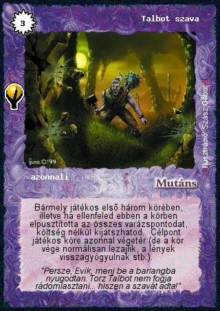 Kiadás: Alappakli, 5. kiadás (Ősök városa), Alappakli, 6. kiadás (Ősök Városa), Alappakli, 7. kiadás (Ősök Városa)
Gyakoriság: ritka