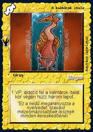 Kiadás: Alappakli, 5. kiadás (Ősök városa), Alappakli, 6. kiadás (Ősök Városa), Alappakli, 7. kiadás (Ősök Városa)
Gyakoriság: ritka