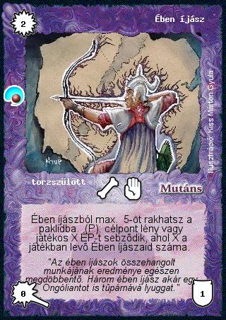 Kiadás: Két világ közt, Alappakli, 6. kiadás (Ősök Városa), Alappakli, 7. kiadás (Ősök Városa)
Gyakoriság: gyakori