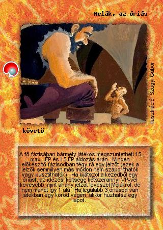 Kiadás: Két világ közt, Alappakli, 10. kiadás
Gyakoriság: nem gyakori