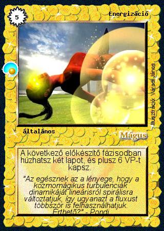 Kiadás: Két világ közt, Alappakli, 6. kiadás (Ősök Városa), Alappakli, 7. kiadás (Ősök Városa)
Gyakoriság: ritka