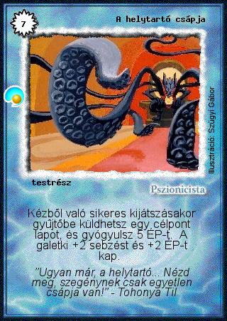 Kiadás: Két világ közt, Alappakli, 6. kiadás (Ősök Városa), Alappakli, 7. kiadás (Ősök Városa)
Gyakoriság: ritka