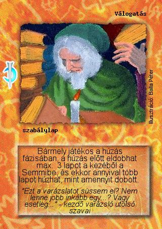 Kiadás: Sötét kor
Gyakoriság: nem gyakori