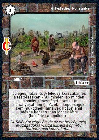 Kiadás: Sötét kor, Alappakli, 7. kiadás (Ősök Városa)
Gyakoriság: ritka