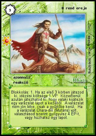 Kiadás: Rhatt fénykora, Alappakli, 8. kiadás
Gyakoriság: ritka