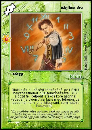 Kiadás: Rhatt fénykora, Alappakli, 8. kiadás
Gyakoriság: ritka