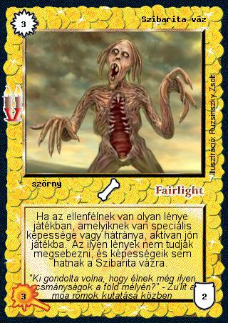 Kiadás: Régmúlt, Alappakli, 8. kiadás, Alappakli, 9. kiadás (Végzetúr)
Gyakoriság: gyakori