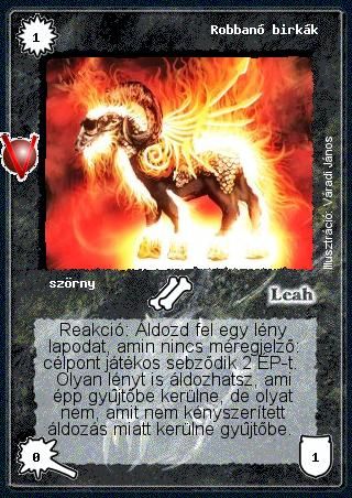 Kiadás: Legendák Völgye, Alappakli, 8. kiadás, Alappakli, 9. kiadás (Végzetúr)
Gyakoriság: gyakori