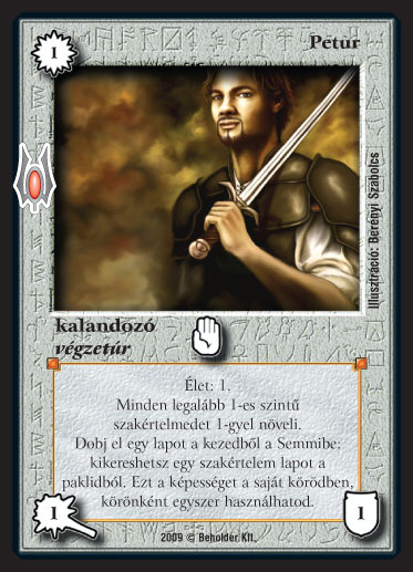 Kiadás: Alappakli, 9. kiadás (Végzetúr)
Gyakoriság: nem gyakori