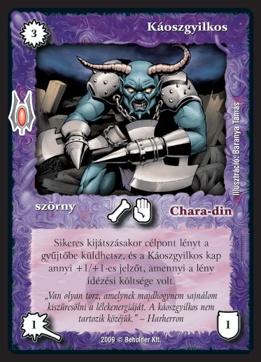 Kiadás: Alappakli, 9. kiadás (Végzetúr)
Gyakoriság: nem gyakori