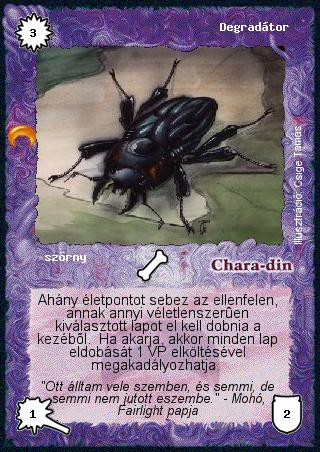 Kiadás: Chara-din visszatér
Gyakoriság: gyakori