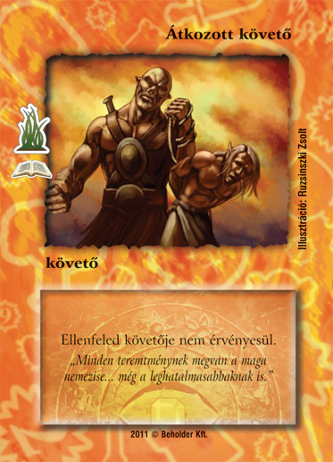 Kiadás: Átokmocsár (Zén), Alappakli, 10. kiadás
Gyakoriság: nem gyakori