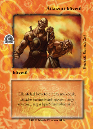 Kiadás: Átokmocsár (Zén), Alappakli, 10. kiadás
Gyakoriság: nem gyakori